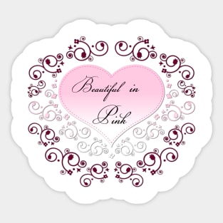 Beautiful In Pink Sticker